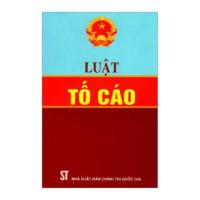 Luật số 25/2018/QH14 ngày 12/6/2018 của Quốc hội; Luật Tố cáo